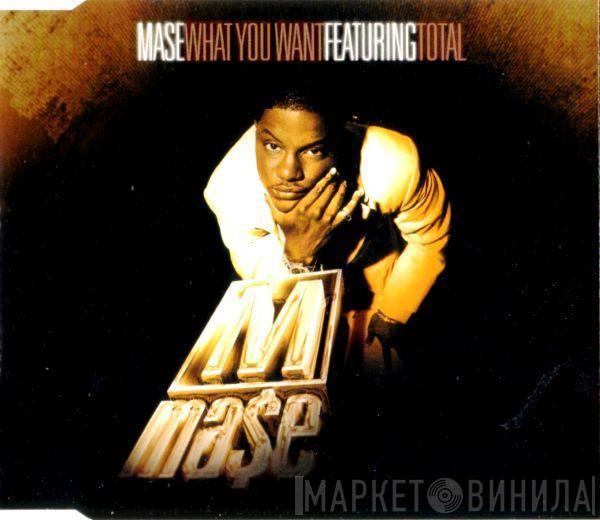 Featuring Mase  Total  - What You Want