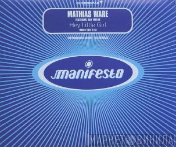 Featuring Mathias Ware  Rob Taylor  - Hey Little Girl