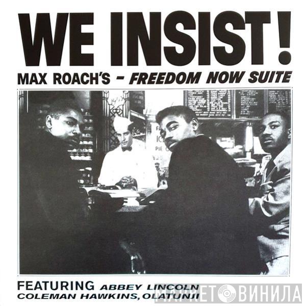 Featuring Max Roach , Abbey Lincoln , Coleman Hawkins  Babatunde Olatunji  - We Insist! Max Roach's Freedom Now Suite