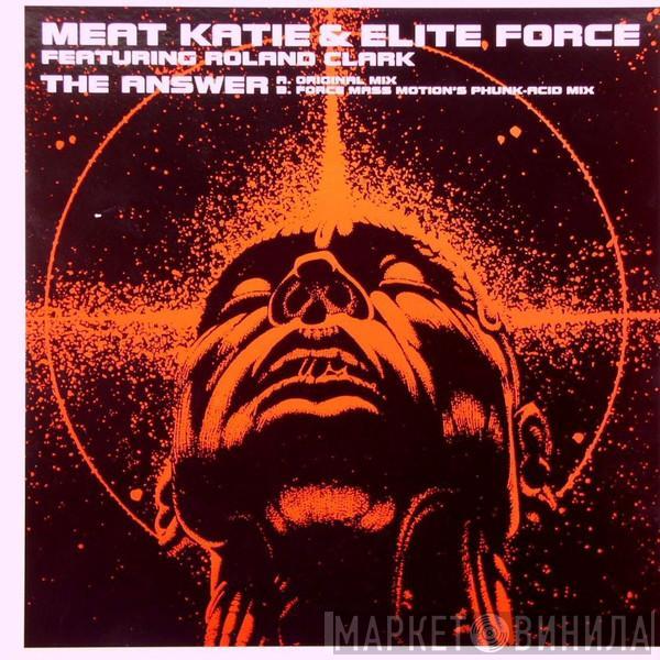 Featuring Meat Katie & Elite Force  Roland Clark  - The Answer