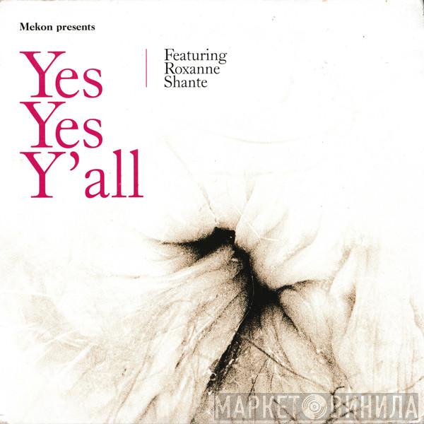Featuring Mekon  Roxanne Shanté  - Yes Yes Y'all