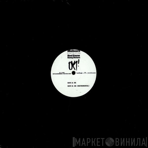 Featuring Melbeatz And Kool Savas  Samy Deluxe  - OK!