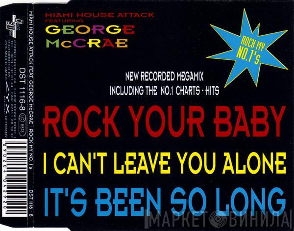 Featuring Miami House Attack  George McCrae  - Rock My No. 1's