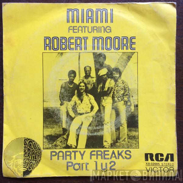 Featuring Miami  Robert Moore   - Party Freaks