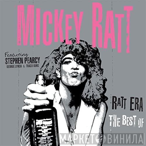 Featuring Mickey Ratt  Stephen Pearcy  - Ratt Era: The Best Of