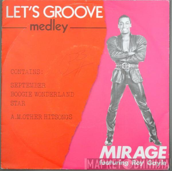 Featuring Mirage   Roy Gayle  - Let's Groove (Medley)