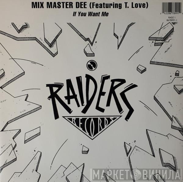 Featuring Mix Master Dee  T. Love  - If You Want Me