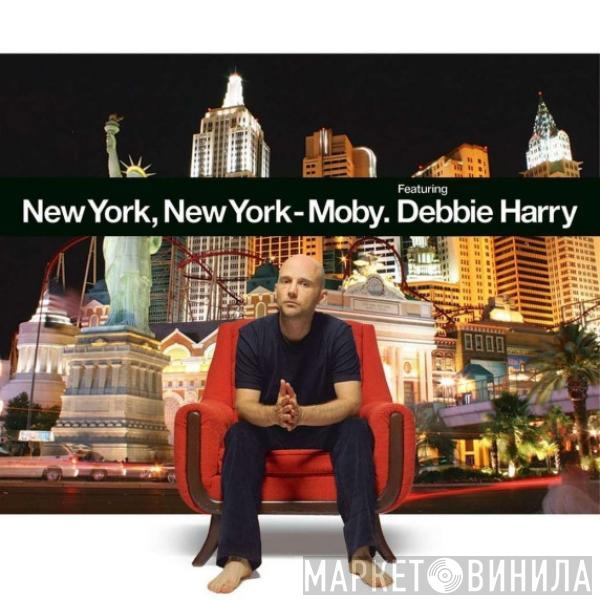 Featuring Moby  Deborah Harry  - New York, New York (Armand Van Helden Long Version)