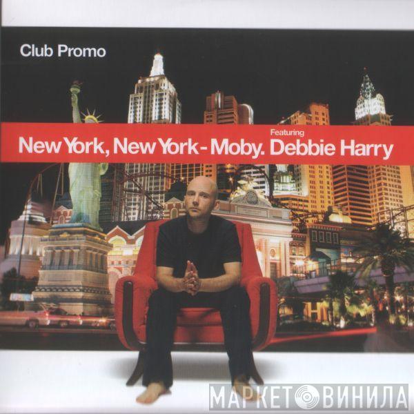 Featuring Moby  Deborah Harry  - New York, New York (Club Promo)