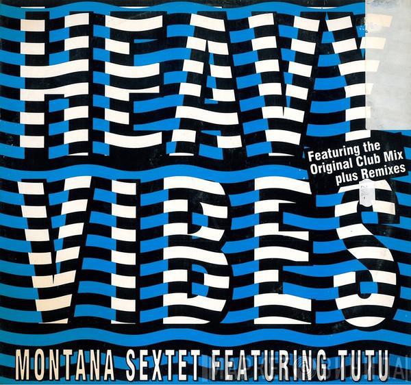 Featuring Montana Sextet  Tutu  - Heavy Vibes (Remixes)