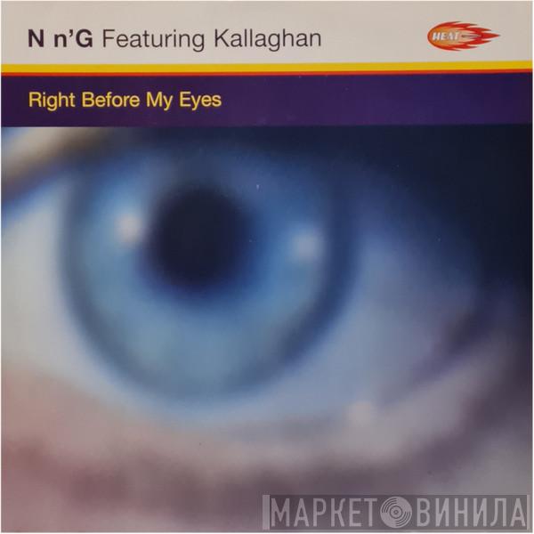 Featuring N'n'G  Kallaghan  - Right Before My Eyes