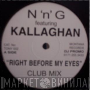 Featuring N'n'G  Kallaghan  - Right Before My Eyes