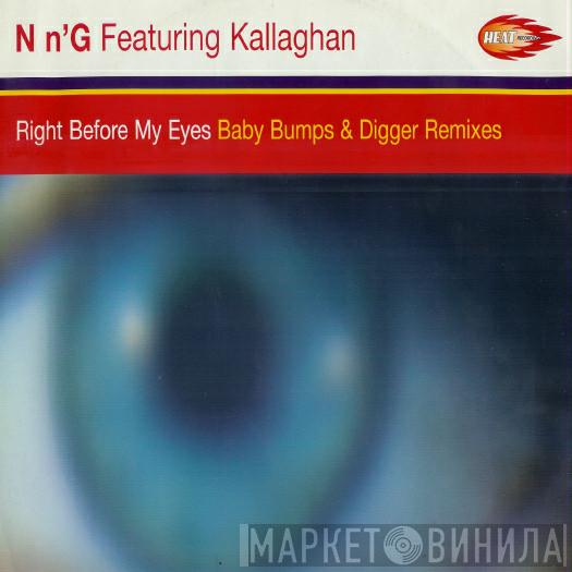Featuring N'n'G  Kallaghan  - Right Before My Eyes