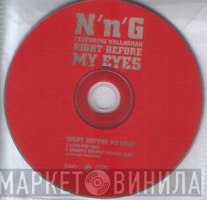 Featuring N'n'G  Kallaghan  - Right Before My Eyes