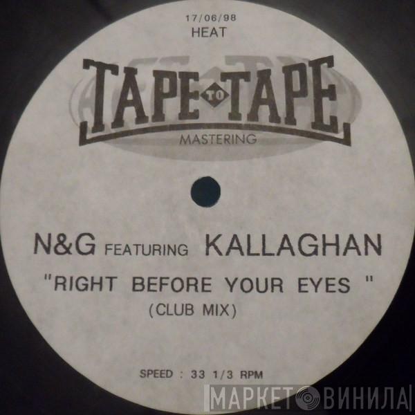 Featuring N'n'G  Kallaghan  - Right Before Your Eyes