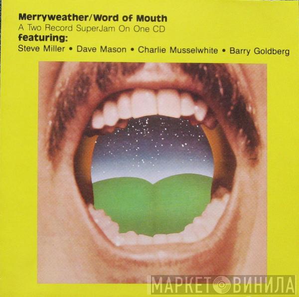 Featuring Neil Merryweather • Steve Miller • Dave Mason • Charlie Musselwhite  Barry Goldberg  - Word Of Mouth