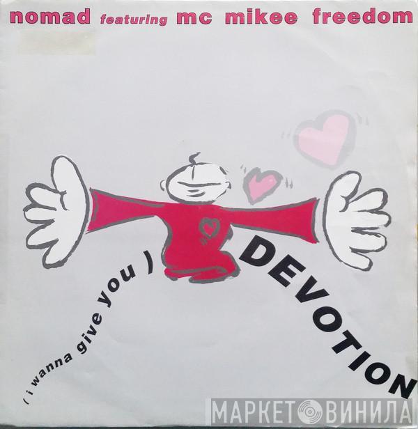 Featuring Nomad  MC Mikee Freedom  - (I Wanna Give You) Devotion