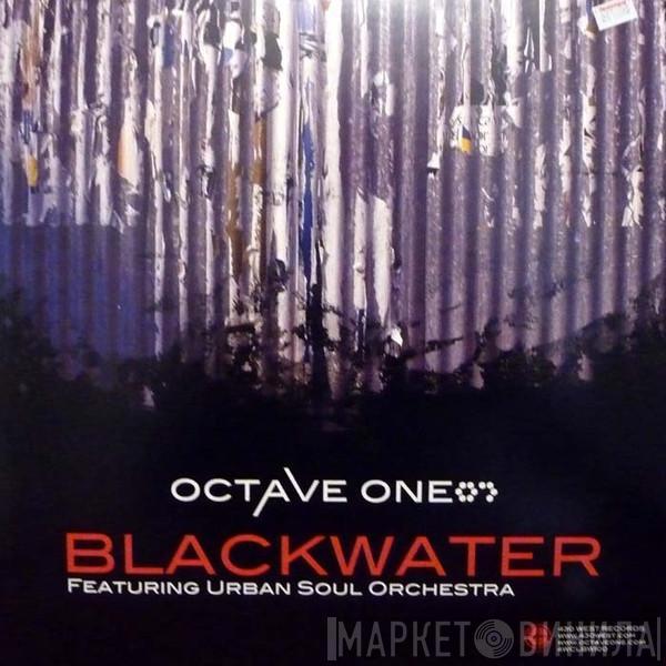 Featuring Octave One  Urban Soul Orchestra  - Blackwater