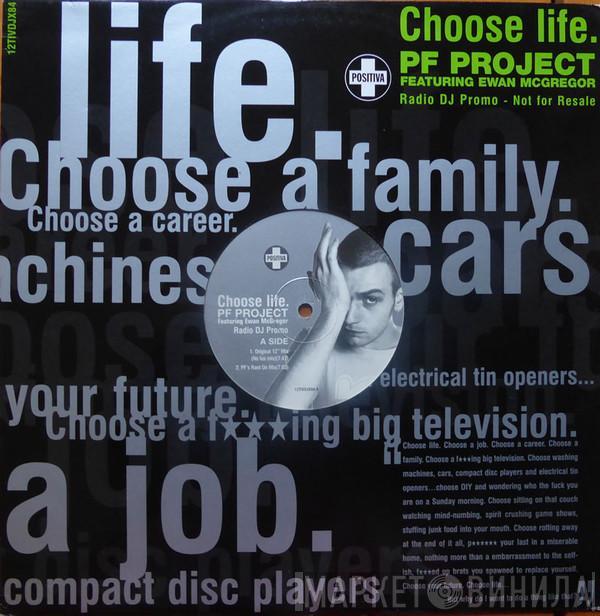 Featuring PF Project  Ewan McGregor  - Choose Life