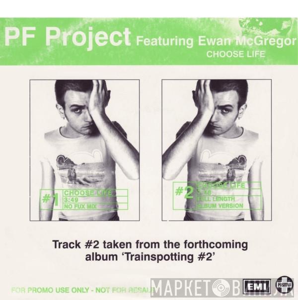 Featuring PF Project  Ewan McGregor  - Choose Life