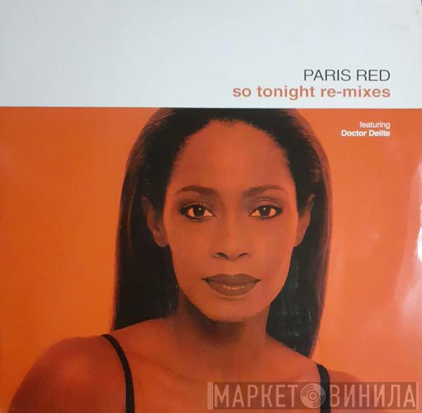 Featuring Paris Red  Doctor Delite  - So Tonight (Remixes)