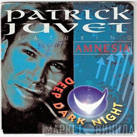 Featuring Patrick Juvet  Amnesia  - Deep Dark Night
