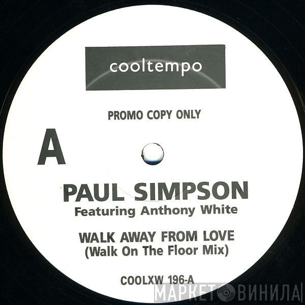 Featuring Paul Simpson  Anthony White  - Walk Away From Love