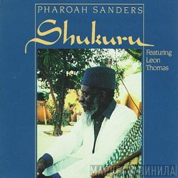 Featuring Pharoah Sanders  Leon Thomas  - Shukuru