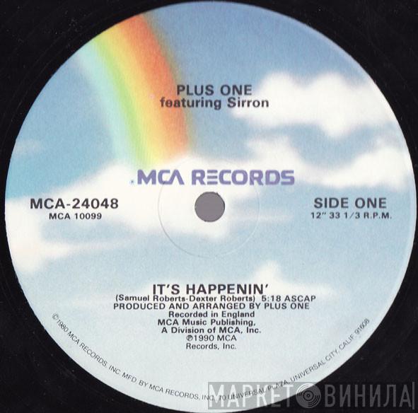Featuring Plus + One  Sirron  - It's Happenin'