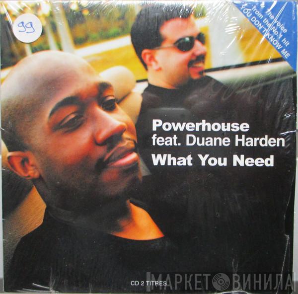 Featuring Powerhouse  Duane Harden  - What You Need