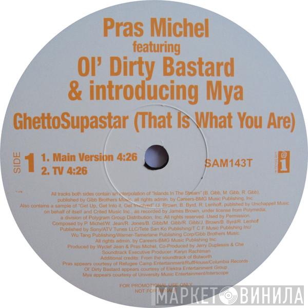 Featuring Pras Michel & Introducing Ol' Dirty Bastard  Mya  - GhettoSupastar (That Is What You Are)