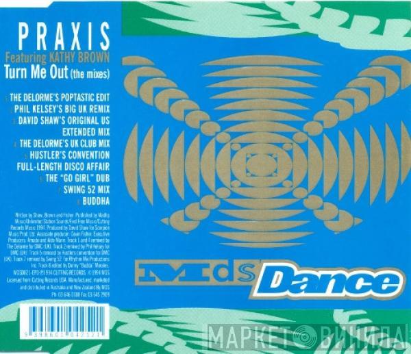 Featuring Praxis   Kathy Brown  - Turn Me Out (The Mixes)