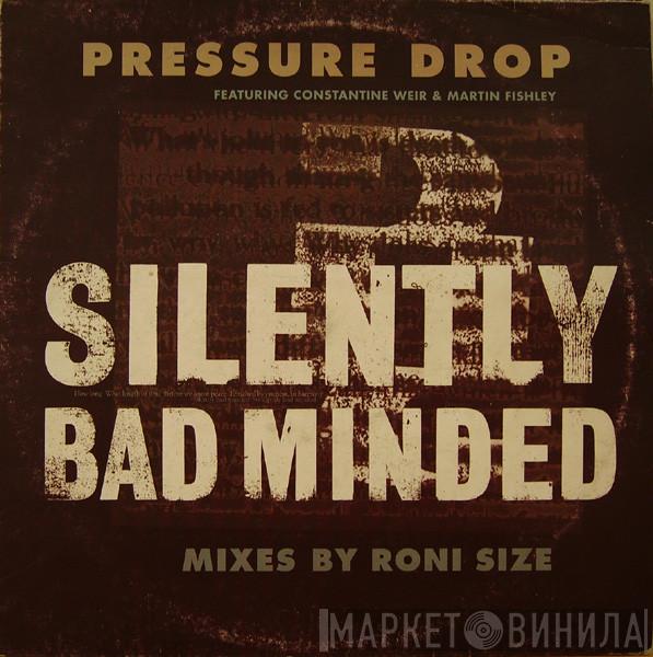 Featuring Pressure Drop & Constantine Weir  Martin Fishley  - Silently Bad Minded (Mixes By Roni Size)