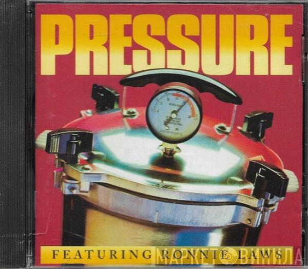 Featuring Pressure   Ronnie Laws  - Pressure