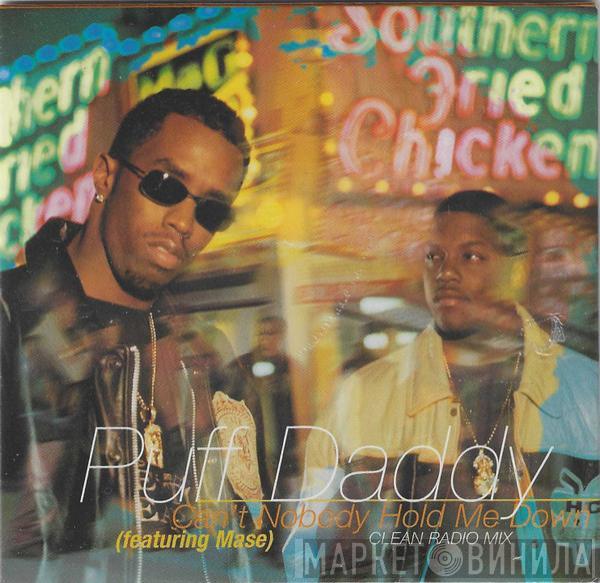 Featuring Puff Daddy  Mase  - Can't Nobody Hold Me Down