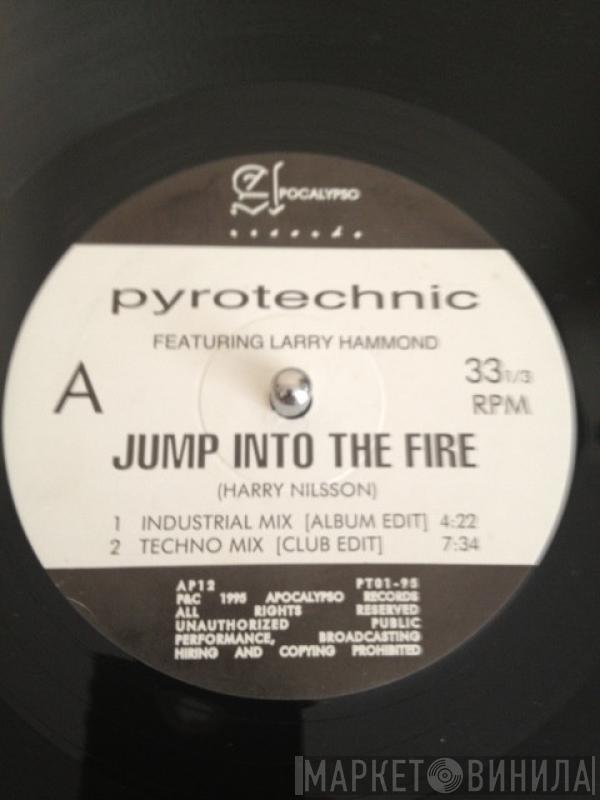 Featuring Pyrotechnic  Larry Hammond   - Jump Into The Fire