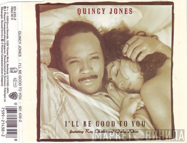 Featuring Quincy Jones And Ray Charles  Chaka Khan  - I'll Be Good To You