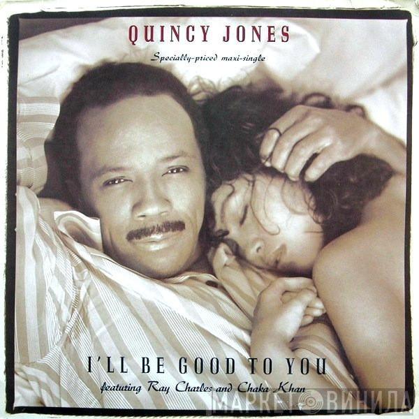 Featuring Quincy Jones And Ray Charles  Chaka Khan  - I'll Be Good To You