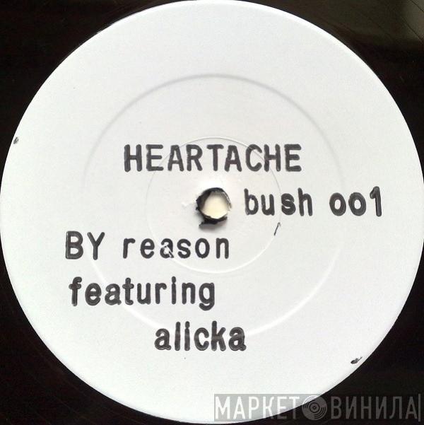 Featuring Reason   Alicka  - Heartache