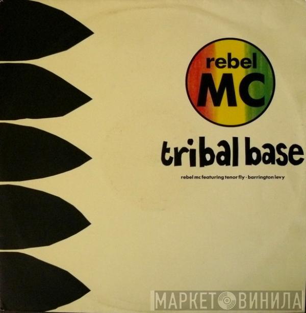 Featuring Rebel MC & Tenor Fly  Barrington Levy  - Tribal Base