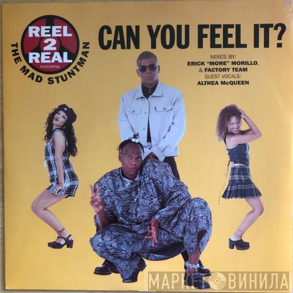 Featuring Reel 2 Real  The Mad Stuntman  - Can You Feel It?