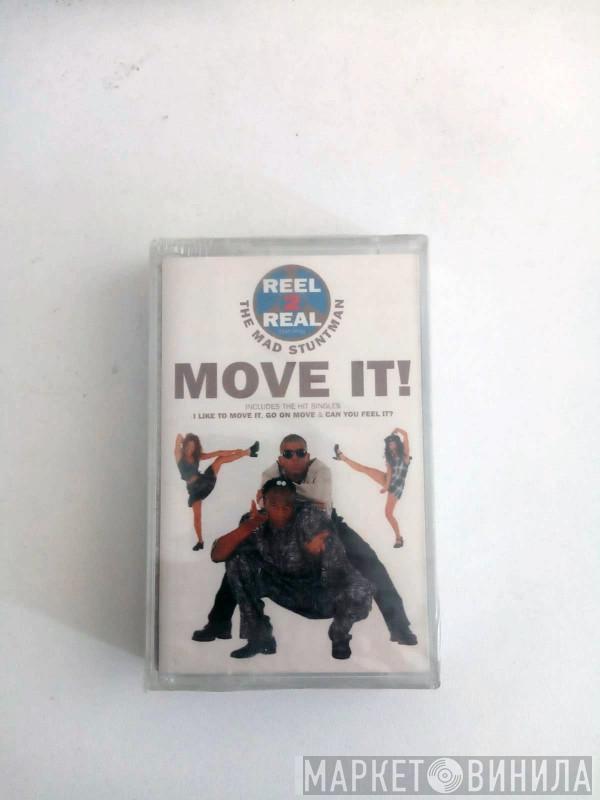 Featuring Reel 2 Real  The Mad Stuntman  - Move It!