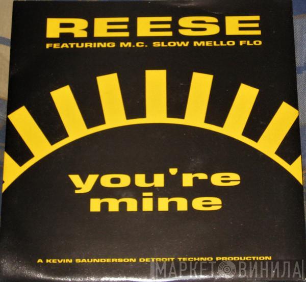 Featuring Reese  M.C. Slow Mello Flo  - You're Mine