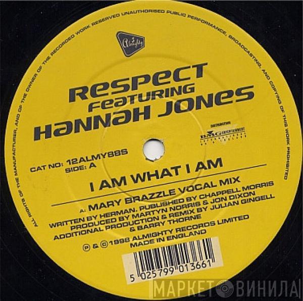 Featuring Respect  Hannah Jones  - I Am What I Am