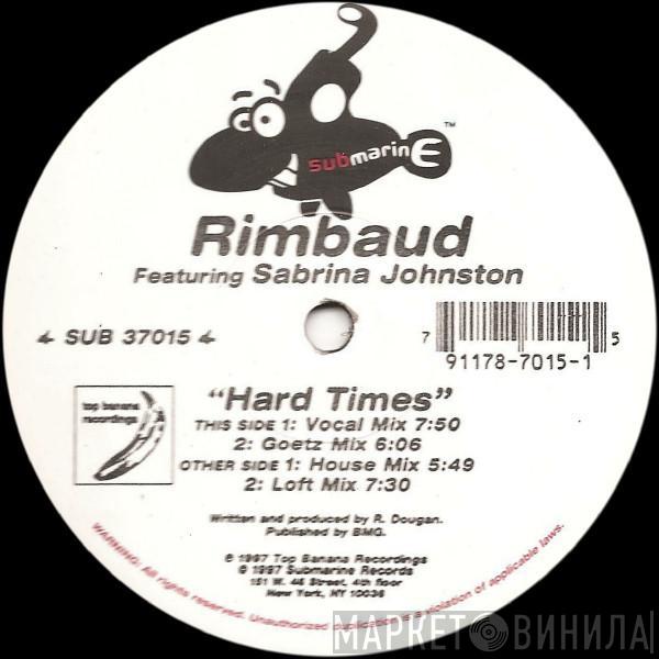Featuring Rimbaud  Sabrina Johnston  - Hard Times