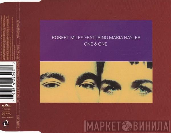 Featuring Robert Miles  Maria Nayler  - One & One