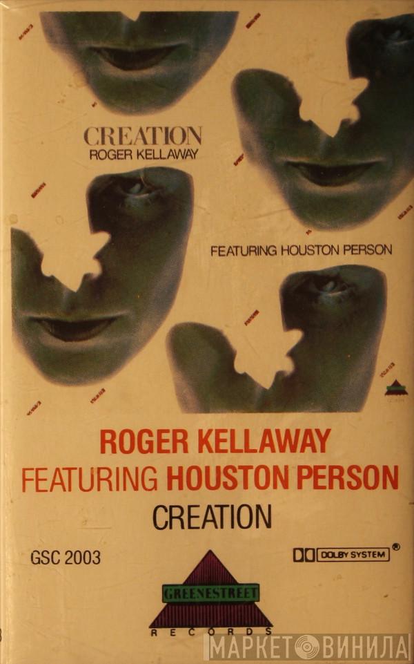 Featuring Roger Kellaway  Houston Person  - Creation