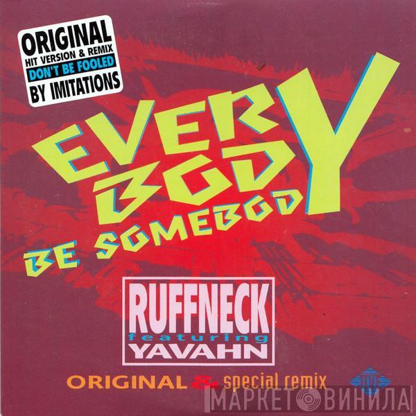 Featuring Ruffneck  Yavahn  - Everybody Be Somebody