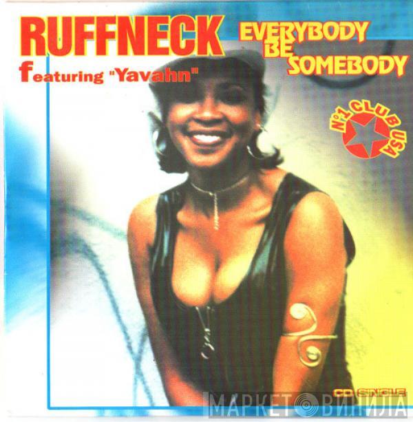 Featuring Ruffneck  Yavahn  - Everybody Be Somebody