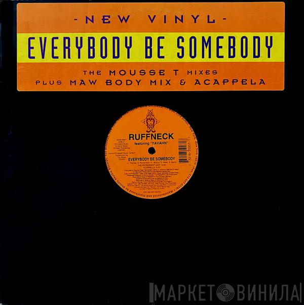 Featuring Ruffneck  Yavahn  - Everybody Be Somebody